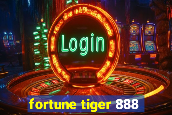 fortune tiger 888